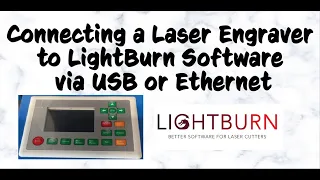 Connecting a Laser Engraver to LightBurn Software via USB or Ethernet