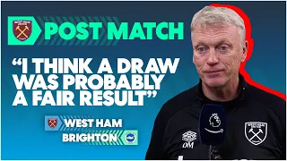 Moyes: "I Think We Done Well to Stay In the Game!" | West Ham 1-1 Brighton | Post Match Reaction