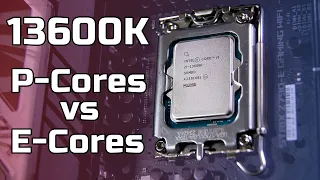 13600K vs 12600K - P Cores vs E Cores Benchmarked