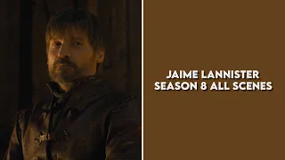 jaime lannister season 8 all scenes I 4K logoless
