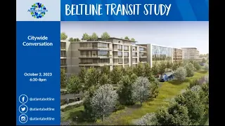 Atlanta BeltLine | Citywide Conversation - BeltLine Transit Study (10.02.23)