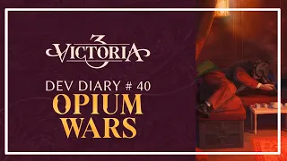 Victoria 3 - Dev Diary #40 - Opium Wars