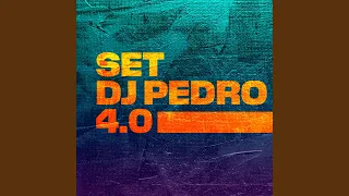 SET DJ PEDRO 4.0 (Versão 2)