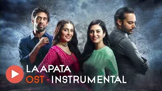 Laapata Full OST - (Instrumental Version) - Farhan Zameer - @BruisesMusic