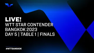 LIVE! | T1 | Day 5 | WTT Star Contender Bangkok 2023 | Finals