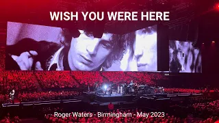 Wish You Were Here - Roger Waters  - Birmingham 31st May 2023