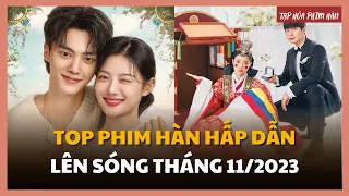 Top phim Hàn hay lên sóng tháng 11/2023 | Tạp Hoá Phim Hàn