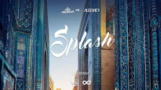 King Macarella x Aleesher - Splash (VIP Remix)