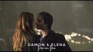 Damon and Elena | Fire on Fire