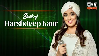 Best Of Harshdeep Kaur | Superhit Punjabi Songs | Harshdeep Kaur Hit Jukebox