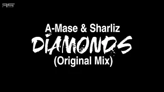 A-Mase & Sharliz - Diamonds (Original Mix)