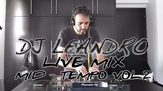 DJ Leandro Live Mix : Mid-Tempo Vol.2 [MID TEMPO MIX]