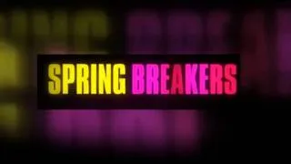 Spring Breakers TRAILER # 2 (International)