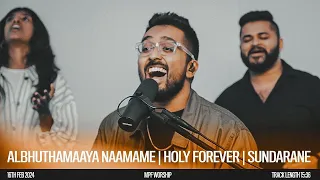 Albhuthamaaya Naamame | Holy Forever | Sundarane - MPF Worship