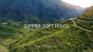 📍 Tenerife, Spain | Summer Soft House Music 2023 Mix by Deeper Connection Music