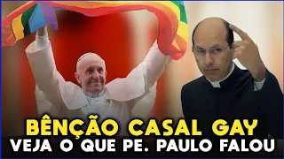 BÊNÇÃO CASAL GAY NA IGREJA CATÓLICA? PADRE PAULO RICARDO DÁ RESPOSTA E SURPREENDE O PAPA. AGORA?