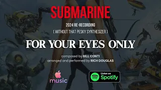 Submarine - Bill Conti - 2024 Re-recording (from For Your Eyes Only)