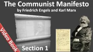 The Communist Manifesto by Friedrich Engels and Karl Marx - Section 1 - Bourgeois and Proletarians