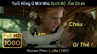 [Review Phim] Tuổi Hồng Ú Mới Nhú Dưới Bộ .Ấm Ch.én