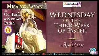 Our Lady of Sorrows Parish | Wednesday of the Third Week of Easter | April 26, 2023, 6AM