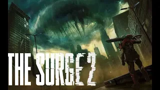 THE SURGE 2  Gameplay Trailer 2018 First Look