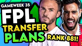 FPL GAMEWEEK 35 TRANSFER PLANS | RANK 881 | Fantasy Premier League Tips 2023/24