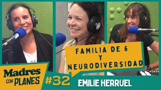 Madres con planes #32 | Familia de 6 y Neurodiversidad