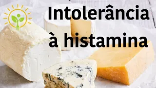 Alguns alimentos te dão dor de cabeça, irritabilidade, problemas na pele? Intolerância às histaminas