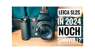 Reicht die SL2S in 2024? Oder warten auf die Leica SL3?