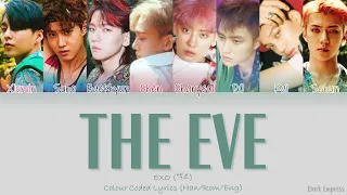 EXO (엑소) - The Eve (전야(前夜)) - Color Coded Lyrics [Han/Rom/Eng]