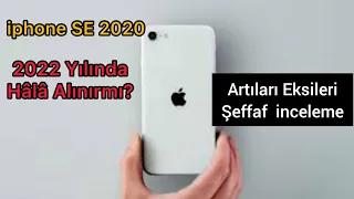 iphone SE 2020 Hâlâ Alınırmı?