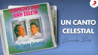 Un Canto Celestial, Diomedes Díaz - Disco Completo