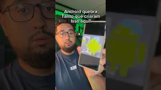 Android quebra tanto que criaram modo manutenção