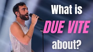 EXPLAINING Due Vite by Marco Mengoni -  Italy's Eurovision 2023 entry