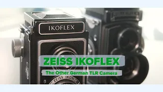 Zeiss Ikoflex - The Other German TLR Camera