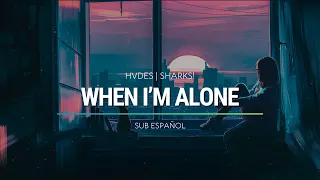 HVDES, Sharks! - When I'm Alone | Sub Español | HD