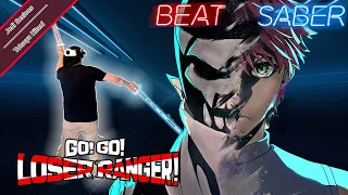 【Beat Saber】Go! Go! Loser Ranger! Opening - Preview of Me | Tatsuya Kitani