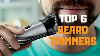 Best Beard Trimmer in 2019 - Top 6 Beard Trimmers Review
