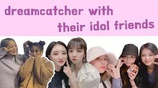 introducing dreamcatcher with their idol friends ❤️