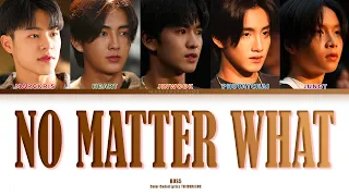 [THAI/ROM/ENG] BUS5 - แค่ไหนแค่นั้น (NO MATTER WHAT) [LYRICS]