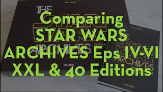 Star Wars Archives Eps IV VI XXL 40 Edition Comparison