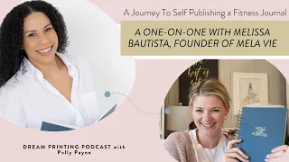 A Journey To Self Publishing a Fitness Journal! A 1-on-1 with Melissa Bautista, Founder of Mela Vie