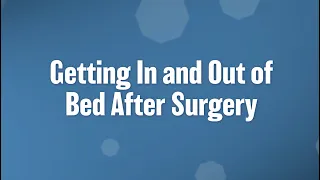 Getting in and out of bed after total hip replacement surgery (Posterior Hip version)