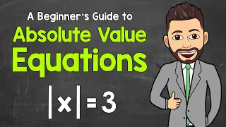 Solving Absolute Value Equations | A Beginner's Guide | Math with Mr. J