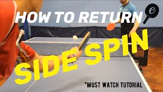 How to Return SIDE SPIN Serve's | eBaTT - Tutorial #30