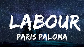 【30 Min】 Paris Paloma - Labour (Lyrics)  | Feel with Music