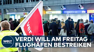 FLUGAUSFÄLLE UND VERSPÄTUNGEN: Verdi bestreikt am Freitag Flughäfen