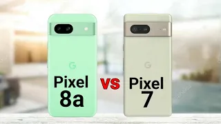 Google Pixel 8a vs Google Pixel 7