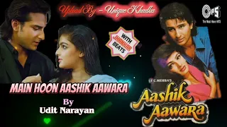 Main Hoon Aashik Aawara,[ Title song ] With Jhankar Beat, Udit Narayan, Mp3 Audio Collection Songs..