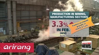 Korea's manufacturing output rises at fastest pace in over 6 years in Feb.